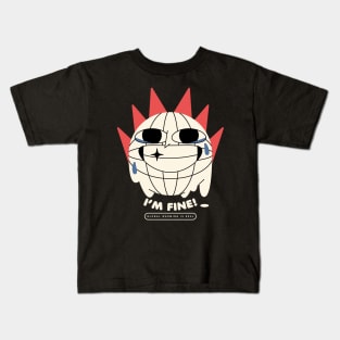 I'm fine global warming Kids T-Shirt